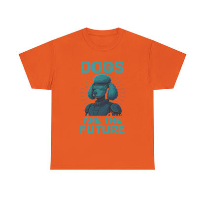 Dogs Are the Future Unisex Heavy Cotton Tee | Pet Lover Gift, Dog Themed T-Shirt, Animal Lover Apparel, Casual Outfit, Unique Gift Idea