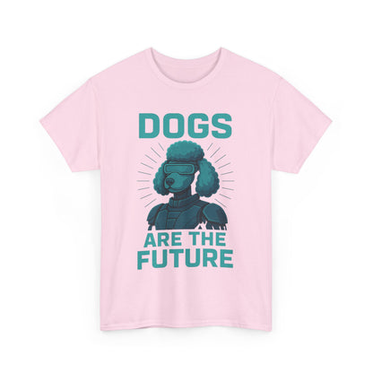 Dogs Are the Future Unisex Heavy Cotton Tee | Pet Lover Gift, Dog Themed T-Shirt, Animal Lover Apparel, Casual Outfit, Unique Gift Idea