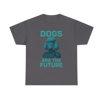 Dogs Are the Future Unisex Heavy Cotton Tee | Pet Lover Gift, Dog Themed T-Shirt, Animal Lover Apparel, Casual Outfit, Unique Gift Idea
