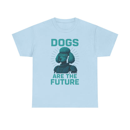 Dogs Are the Future Unisex Heavy Cotton Tee | Pet Lover Gift, Dog Themed T-Shirt, Animal Lover Apparel, Casual Outfit, Unique Gift Idea