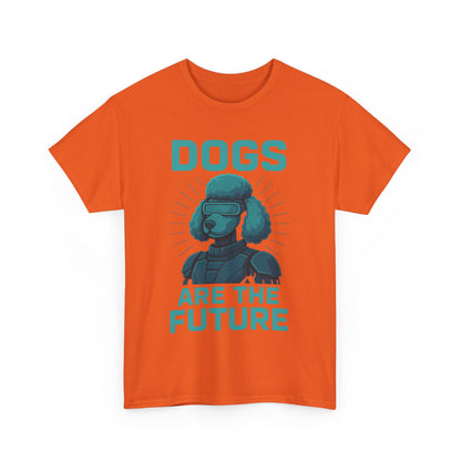 Dogs Are the Future Unisex Heavy Cotton Tee | Pet Lover Gift, Dog Themed T-Shirt, Animal Lover Apparel, Casual Outfit, Unique Gift Idea