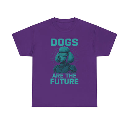 Dogs Are the Future Unisex Heavy Cotton Tee | Pet Lover Gift, Dog Themed T-Shirt, Animal Lover Apparel, Casual Outfit, Unique Gift Idea