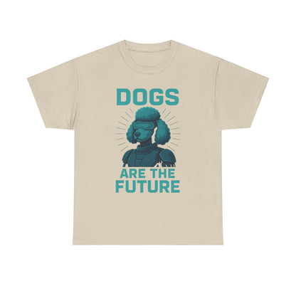 Dogs Are the Future Unisex Heavy Cotton Tee | Pet Lover Gift, Dog Themed T-Shirt, Animal Lover Apparel, Casual Outfit, Unique Gift Idea