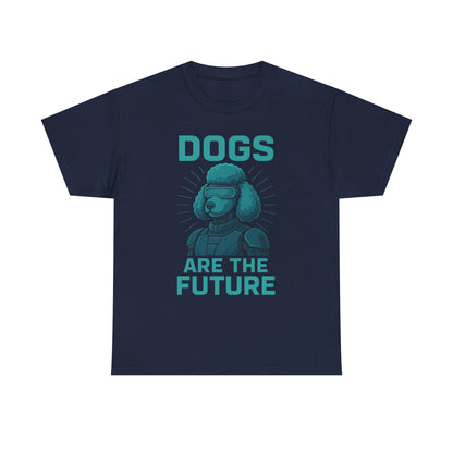 Dogs Are the Future Unisex Heavy Cotton Tee | Pet Lover Gift, Dog Themed T-Shirt, Animal Lover Apparel, Casual Outfit, Unique Gift Idea