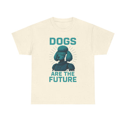 Dogs Are the Future Unisex Heavy Cotton Tee | Pet Lover Gift, Dog Themed T-Shirt, Animal Lover Apparel, Casual Outfit, Unique Gift Idea
