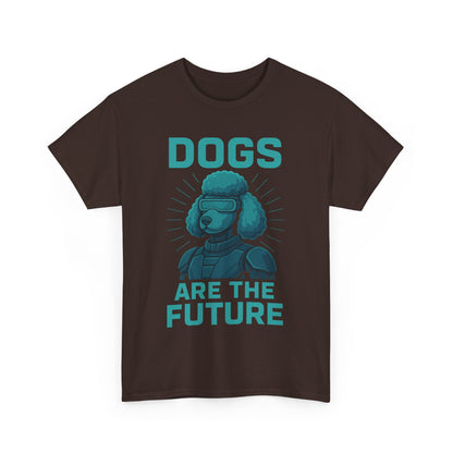 Dogs Are the Future Unisex Heavy Cotton Tee | Pet Lover Gift, Dog Themed T-Shirt, Animal Lover Apparel, Casual Outfit, Unique Gift Idea