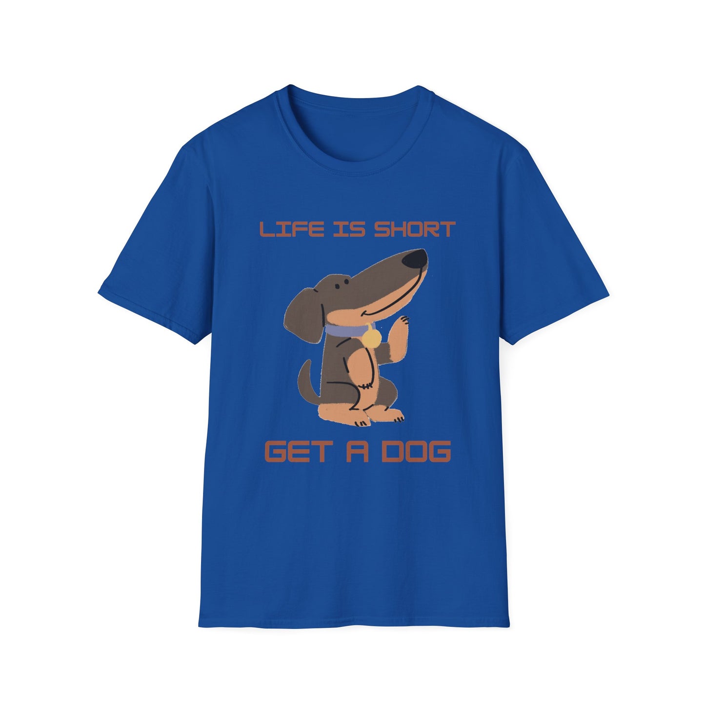 Life is Short: Get a Dog Unisex T-Shirt, Cute Dog Lover Gift, Animal Rescue Tee, Pet Adoption Shirt, Dog Themed Clothing