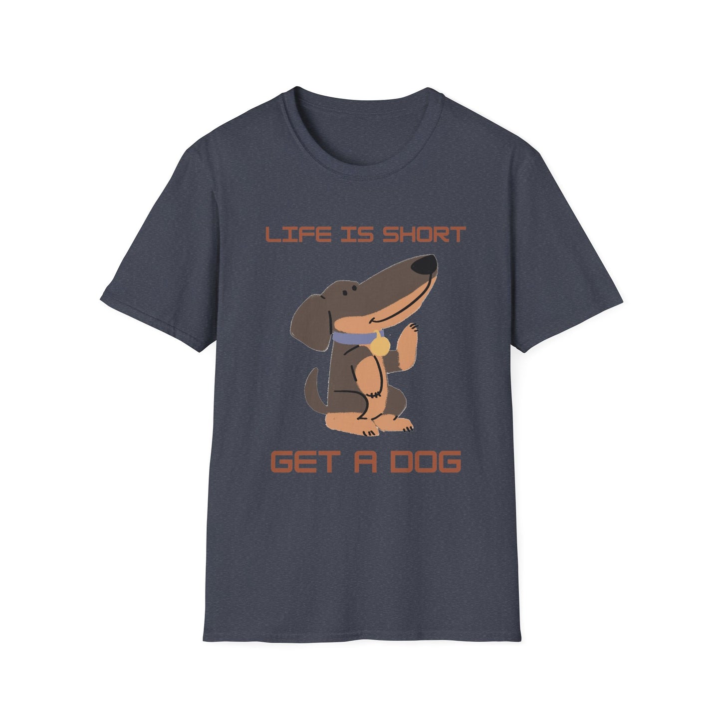 Life is Short: Get a Dog Unisex T-Shirt, Cute Dog Lover Gift, Animal Rescue Tee, Pet Adoption Shirt, Dog Themed Clothing