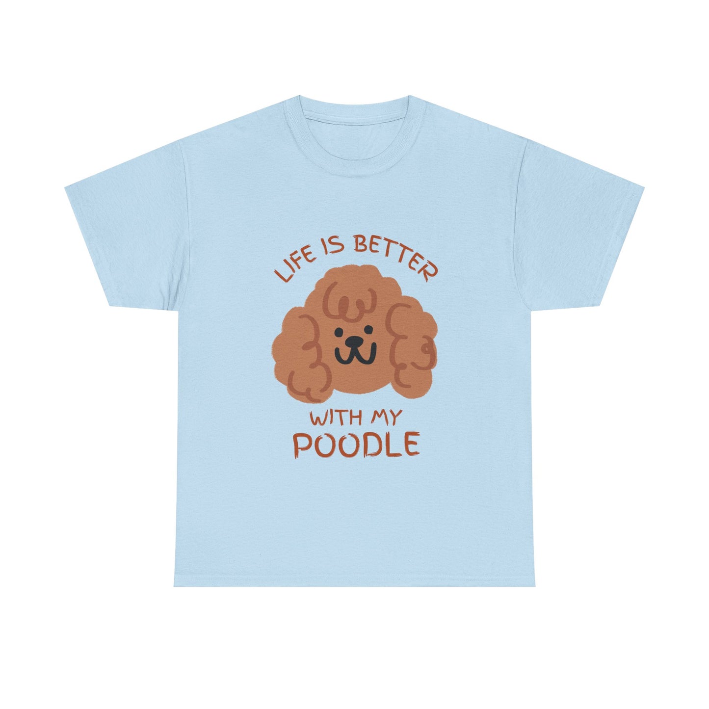 Life is Better with My Poodle Tee, Unisex Cotton Shirt, Dog Lover Apparel, Gift for Pet Owners
