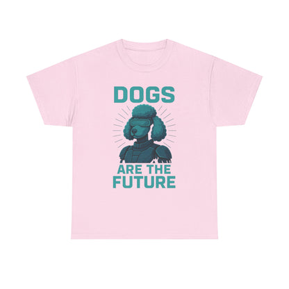 Dogs Are the Future Unisex Heavy Cotton Tee | Pet Lover Gift, Dog Themed T-Shirt, Animal Lover Apparel, Casual Outfit, Unique Gift Idea