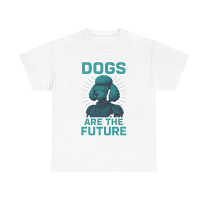 Dogs Are the Future Unisex Heavy Cotton Tee | Pet Lover Gift, Dog Themed T-Shirt, Animal Lover Apparel, Casual Outfit, Unique Gift Idea
